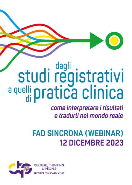 Dagli studi registrativi a quelli di pratica clinica: come interpretare i risultati e tradurli nel mondo reale - Milano, 12 Dicembre 2023